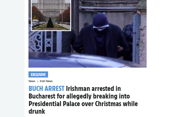 Presa irlandeză despre misterul bețivului de la București Presa irlandeză despre misterul bețivului de la București