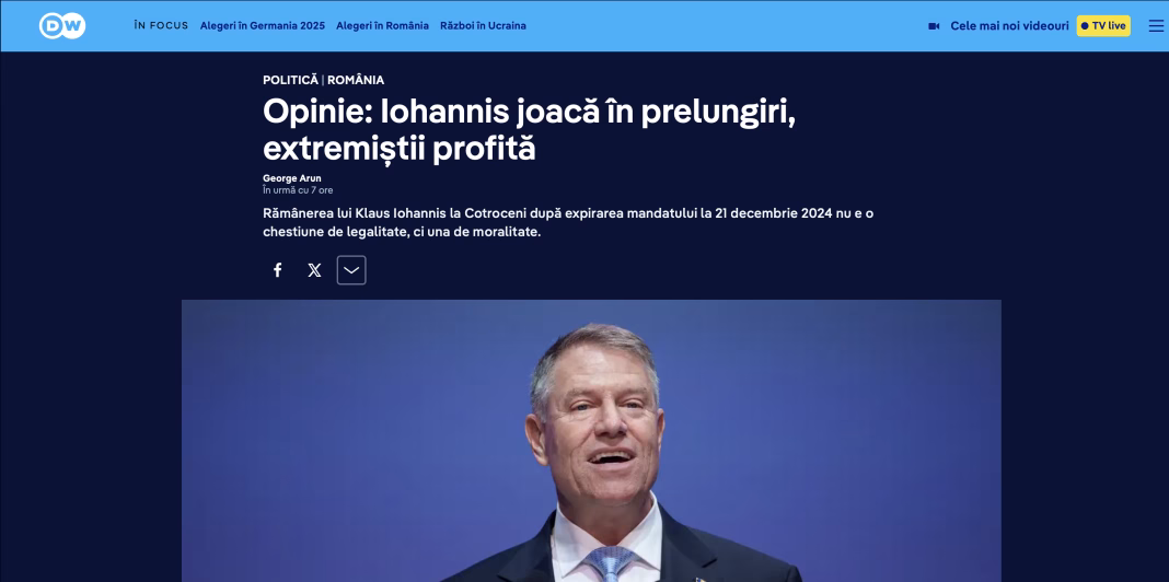 Deutsche Welle: Iohannis face jocurile „extremiștilor” rămânând la Cotroceni Deutsche Welle: Iohannis face jocurile „extremiștilor” rămânând la Cotroceni